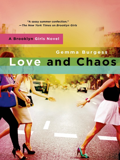 Title details for Love and Chaos by Gemma Burgess - Wait list